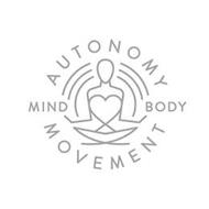 AUTONOMY MOVEMENT MIND BODY