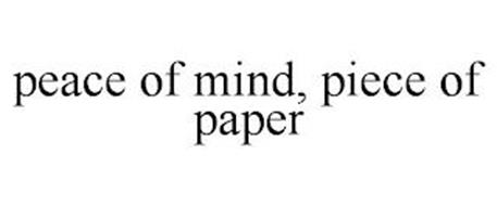 PEACE OF MIND, PIECE OF PAPER