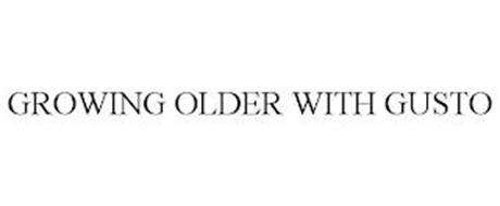 GROWING OLDER WITH GUSTO