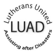 LUAD LUTHERANS UNITED ASSISTING AFTER DISASTERS