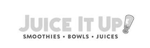 JUICE IT UP! SMOOTHIES·BOWLS·JUICES