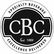 CBC EST. 1989 SPECIALTY BEVERAGE EXCELLENCE DELIVERED