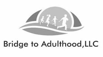 BRIDGE TO ADULTHOOD, LLC