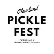 CLEVELAND PICKLE FEST FOR THE BENEFIT OF GREATER CLEVELAND VOLUNTEERS