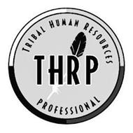 THRP TRIBAL HUMAN RESOURCES PROFESSIONAL