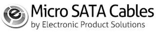 E MICRO SATA CABLES BY ELECTRONIC PRODUCT SOLUTIONS