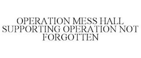 OPERATION MESS HALL SUPPORTING OPERATION NOT FORGOTTEN