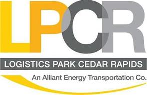 LPCR LOGISTICS PARK CEDAR RAPIDS AN ALLIANT ENERGY TRANSPORTATION CO.