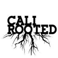 CALI ROOTED