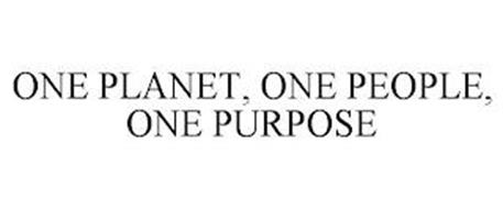 ONE PLANET, ONE PEOPLE, ONE PURPOSE