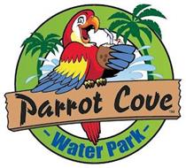 PARROT COVE - WATER PARK -