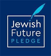 JEWISH FUTURE PLEDGE