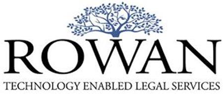 ROWAN TECHNOLOGY ENABLED LEGAL SERVICES