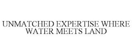UNMATCHED EXPERTISE WHERE WATER MEETS LAND