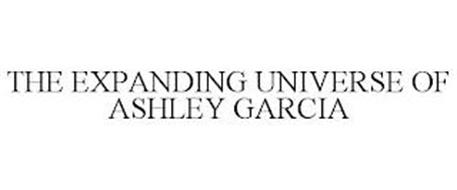THE EXPANDING UNIVERSE OF ASHLEY GARCIA