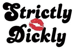 STRICTLY DICKLY