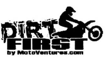 DIRT FIRST BY MOTOVENTURES.COM