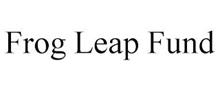 FROG LEAP FUND
