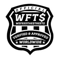 OFFICIAL WFT$ WEFEEDTHE$TREET$ VERIFIED& APPROVED WORLDWIDE