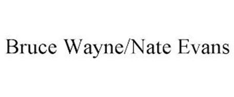 BRUCE WAYNE/NATE EVANS