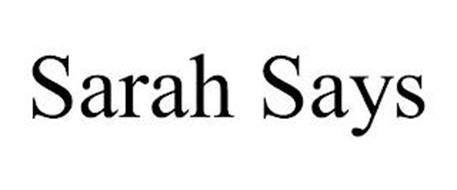 SARAH SAYS