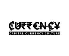 CURRENCY $ CAPITAL CURRENCY CULTURE