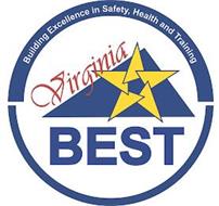 BUILDING EXCELLENCE IN SAFETY, HEALTH AND TRAINING VIRGINIA BEST