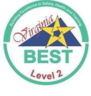 VIRGINIA BEST LEVEL 2 BUILDING EXCELLENCE IN SAFETY, HEALTH AND TRAINING
