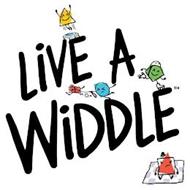 LIVE A WIDDLE