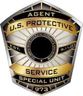 AGENT U.S. PROTECTIVE EST. 9.11.01 TO SERVE WITH COURAGE, INTEGRITY, AND HONOR SERVICE SPECIAL UNIT 973