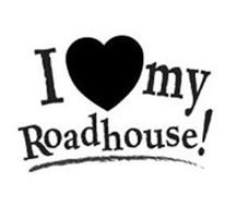 I MY ROADHOUSE!