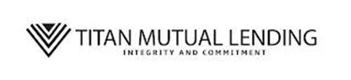 TITAN MUTUAL LENDING INTEGRITY AND COMMITMENT