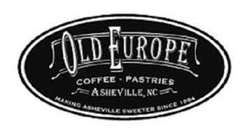 OLD EUROPE COFFEE · PASTRIES ASHEVILLE,NC MAKING ASHEVILLE SWEETER SINCE 1994