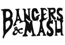BANGERS & MASH