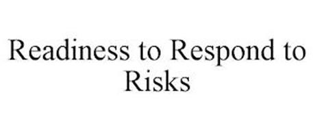 READINESS TO RESPOND TO RISKS