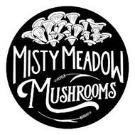 MISTY MEADOW MUSHROOMS