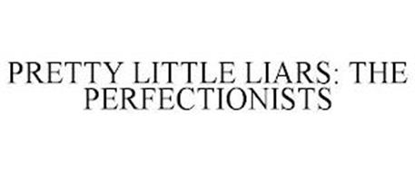PRETTY LITTLE LIARS: THE PERFECTIONISTS
