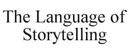 THE LANGUAGE OF STORYTELLING