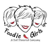 FOODIE GIRLS A FULL FLAVORED COMPANY