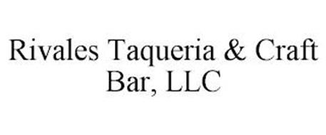 RIVALES TAQUERIA & CRAFT BAR, LLC