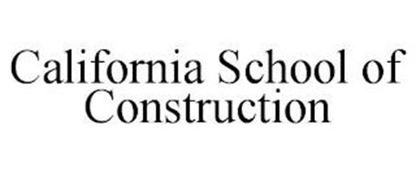 CALIFORNIA SCHOOL OF CONSTRUCTION