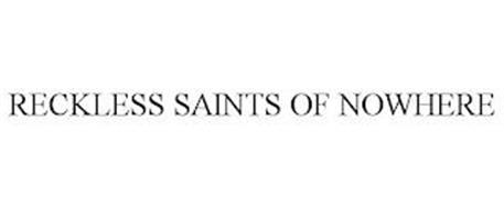 RECKLESS SAINTS OF NOWHERE
