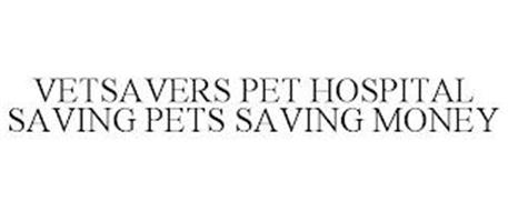 VETSAVERS PET HOSPITAL SAVING PETS SAVING MONEY