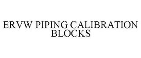 ERVW PIPING CALIBRATION BLOCKS