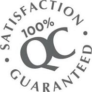 SATISFACTION GUARANTEED 100% QC