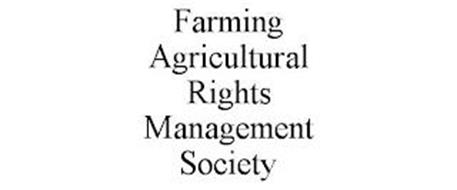 FARMING AGRICULTURAL RIGHTS MANAGEMENT SOCIETY