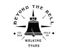 BEYOND THE BELL WALKING TOURS EST. 2018PHILA. PA