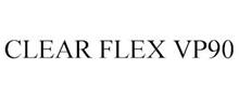 CLEAR FLEX VP90