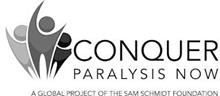 CONQUER PARALYSIS NOW A GLOBAL PROJECT OF THE SAM SCHMIDT FOUNDATION
