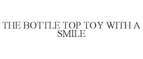 THE BOTTLE TOP TOY WITH A SMILE